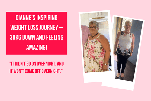 Dianne’s Inspiring Weight Loss Journey – 30kg Down and Feeling Amazing!